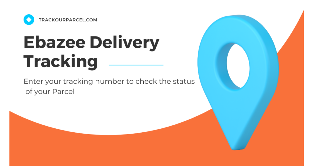 Ebazee Delivery Tracking