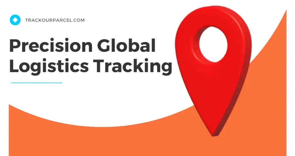 Precision Global Logistics Tracking