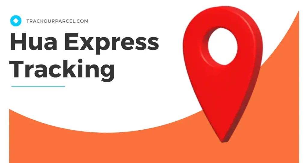 Hua Express Tracking